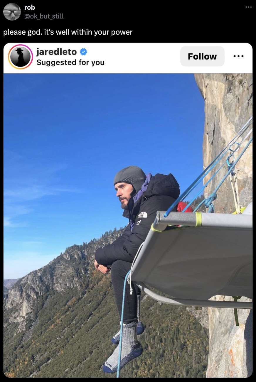 mountaineering - rob please god. it's well within your power jaredleto Suggested for you ...